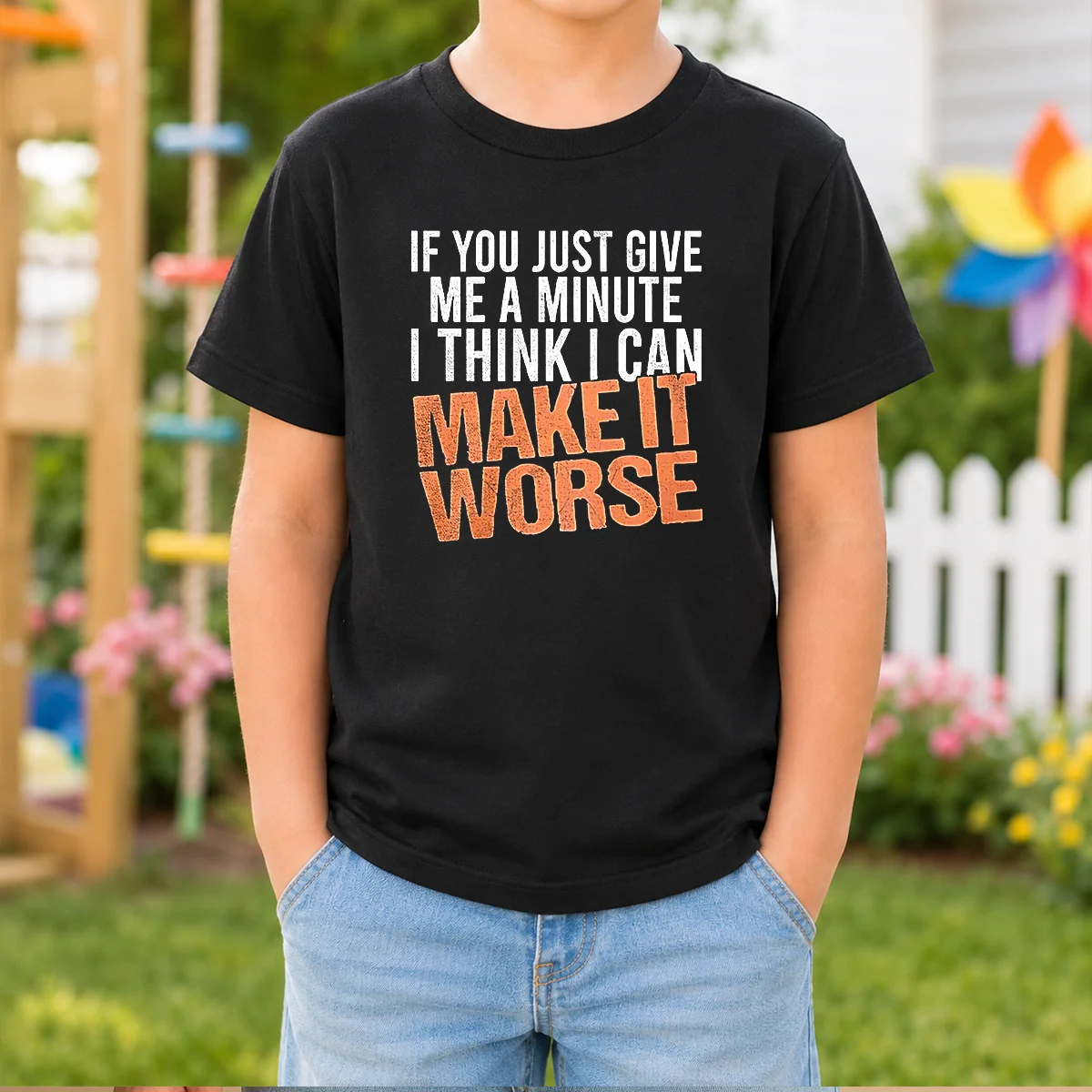 Hot If You Just Give Me A Minute I Think I Can Make It Worse Shirt - Image 9