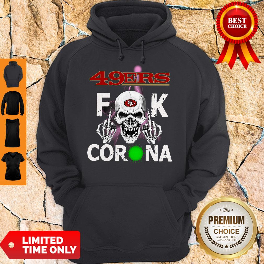 Official San Francisco 49ers Fuck Corona Shirt - Image 3