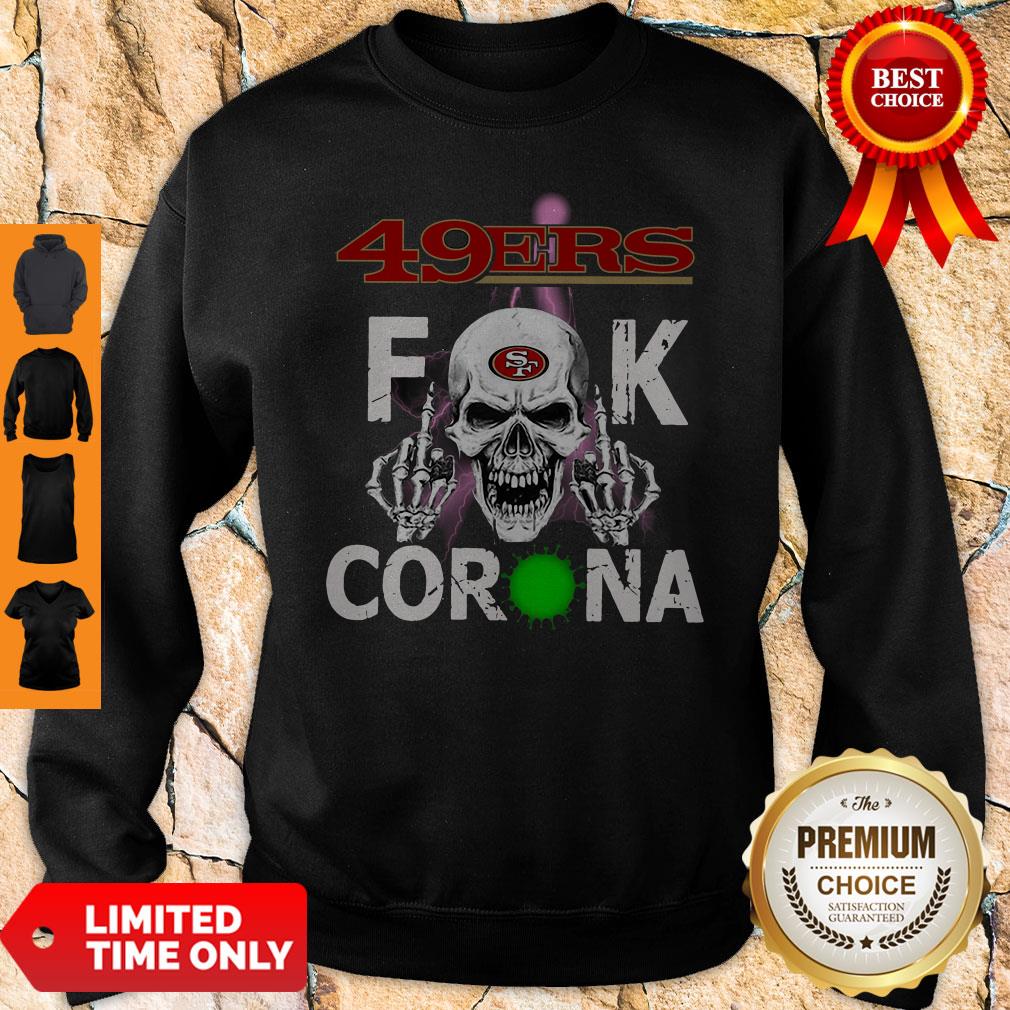 Official San Francisco 49ers Fuck Corona Shirt - Image 2