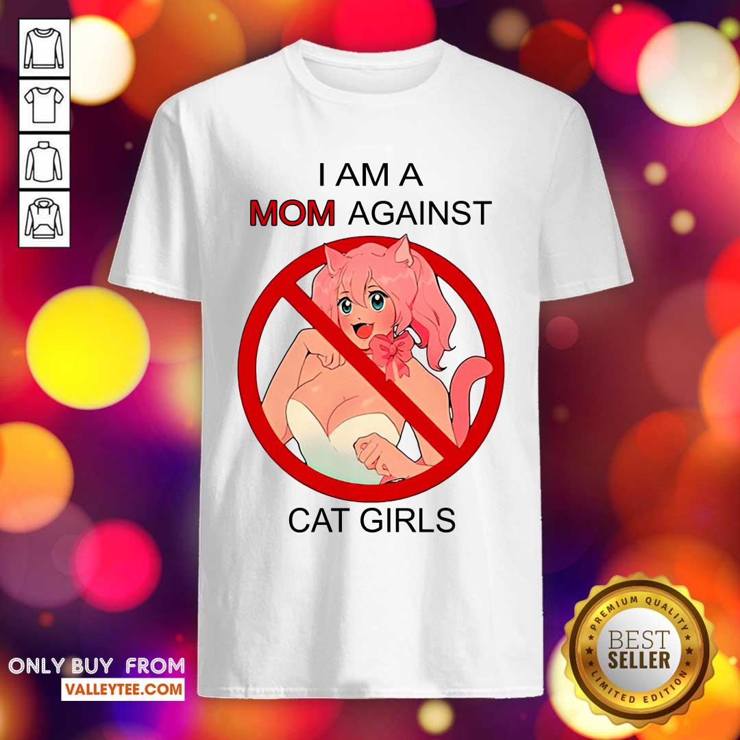 Wicked I Am A Mom Against Cat Girls Shirt
