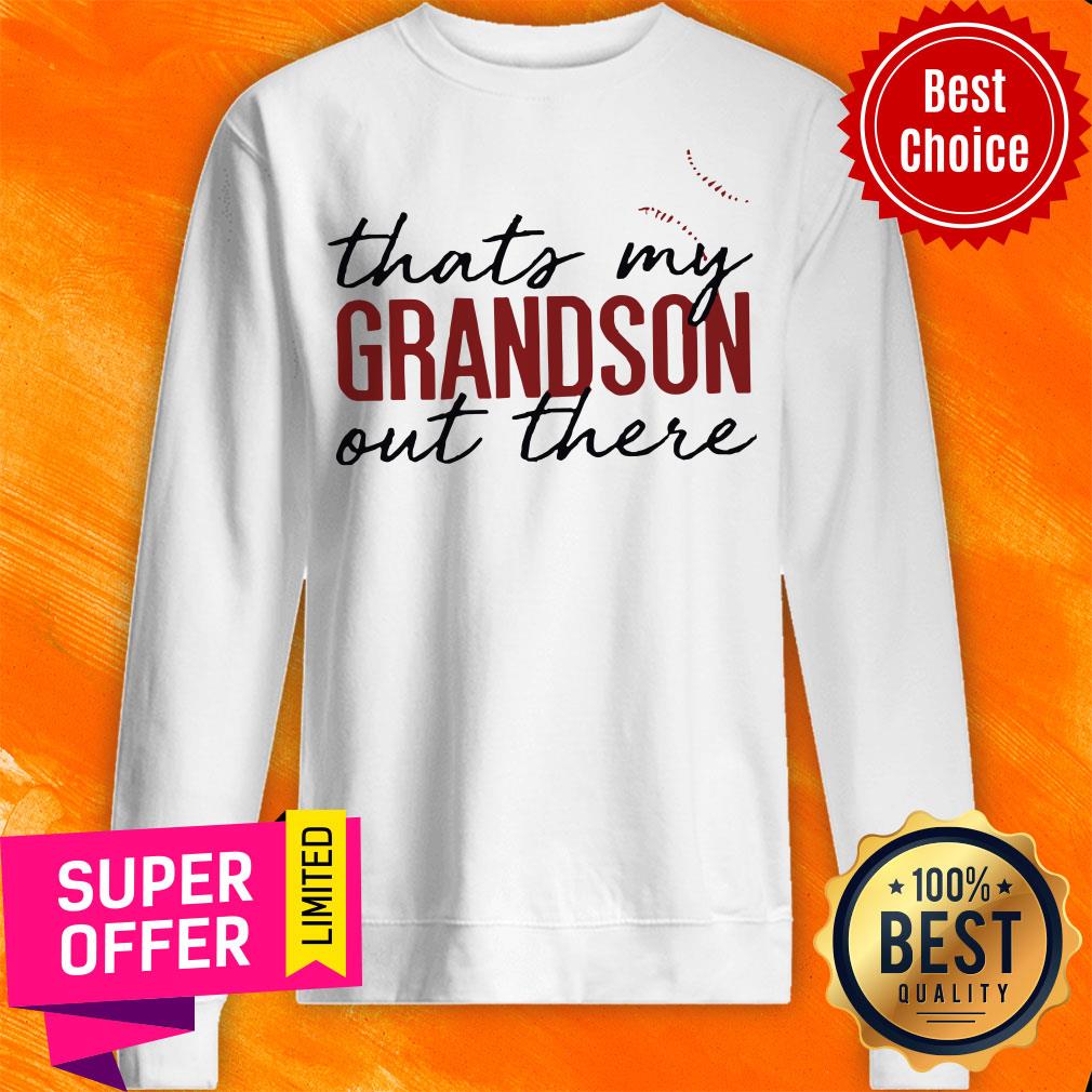 Funny That’s My Grandson Baseball Out There Shirt - Image 2