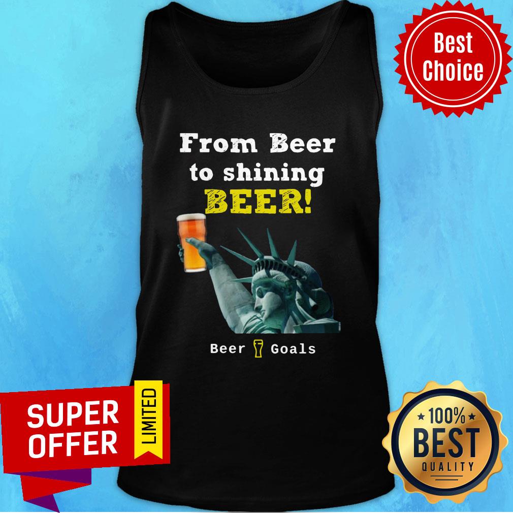 Premium From Beer To Shining Beer Beer Goals Shirt - Image 3