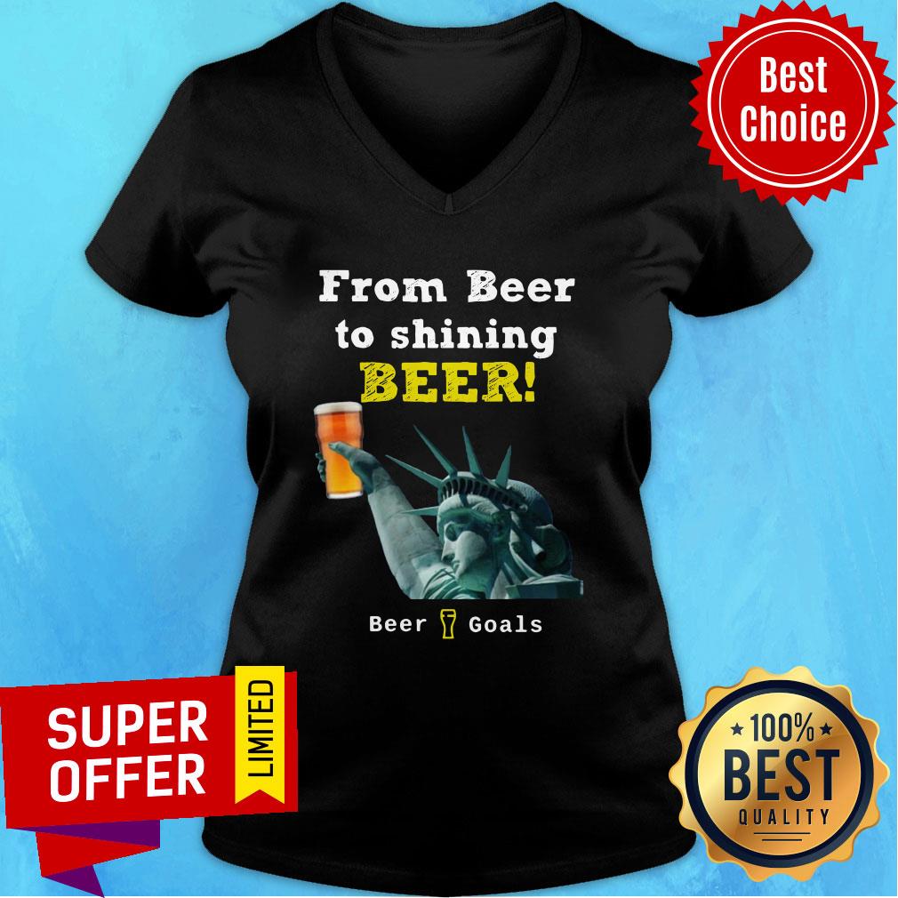 Premium From Beer To Shining Beer Beer Goals Shirt - Image 5