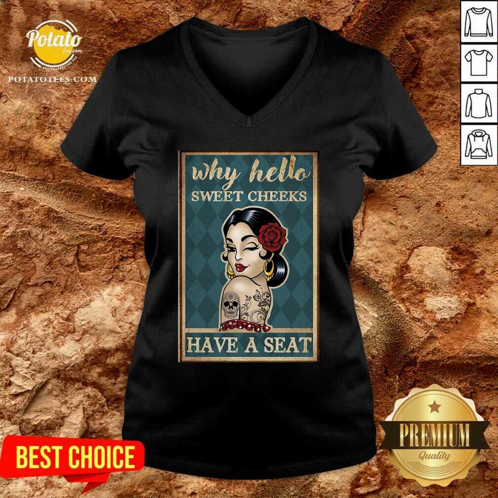 Why Hello Sweet Cheeks Vertical Poster Have A Seat Shirt - Image 2