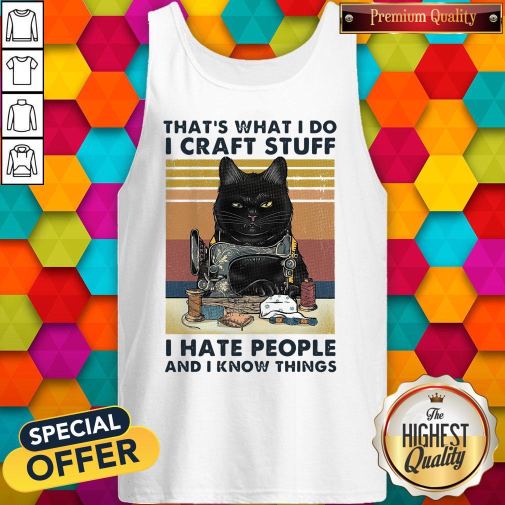 Top That’s What I Do I Craft Stuff I Hate People And I Know Things Vintage Halloween Shirt - Image 4
