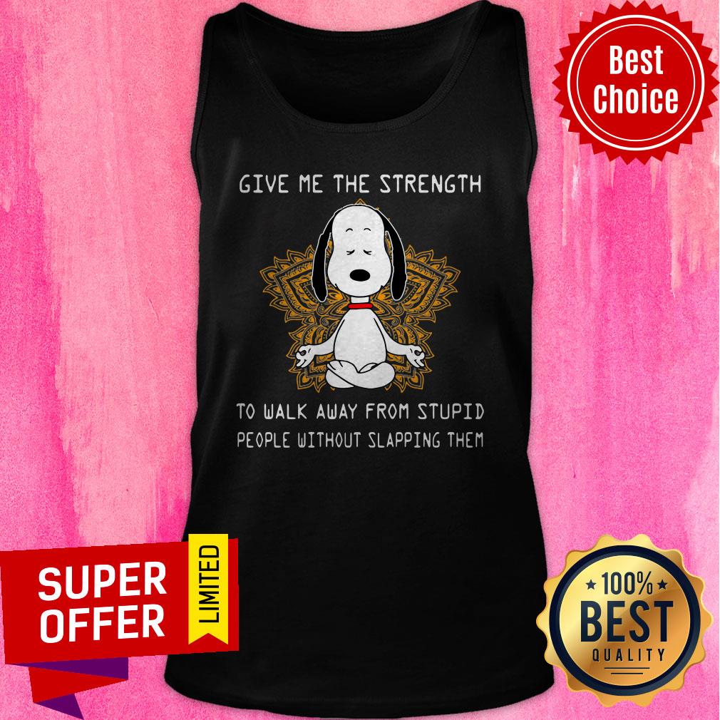 Funny Snoopy Give Me The Strength To Walk Away Form Stupid People Shirt - Image 5