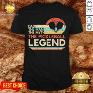 Pretty Dad The Man The Myth The Pickleball Legend Vintage Shirt