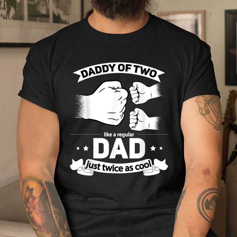 Dad Squared Fathers Day Dad Of Two Cool Daddy Of 2 Shirt - Image 3