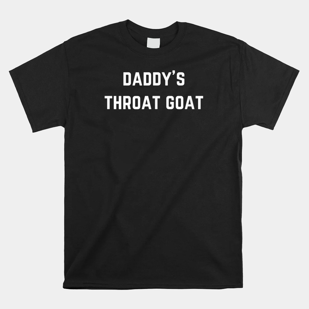 Daddys Throat Goat Shirt - Image 4