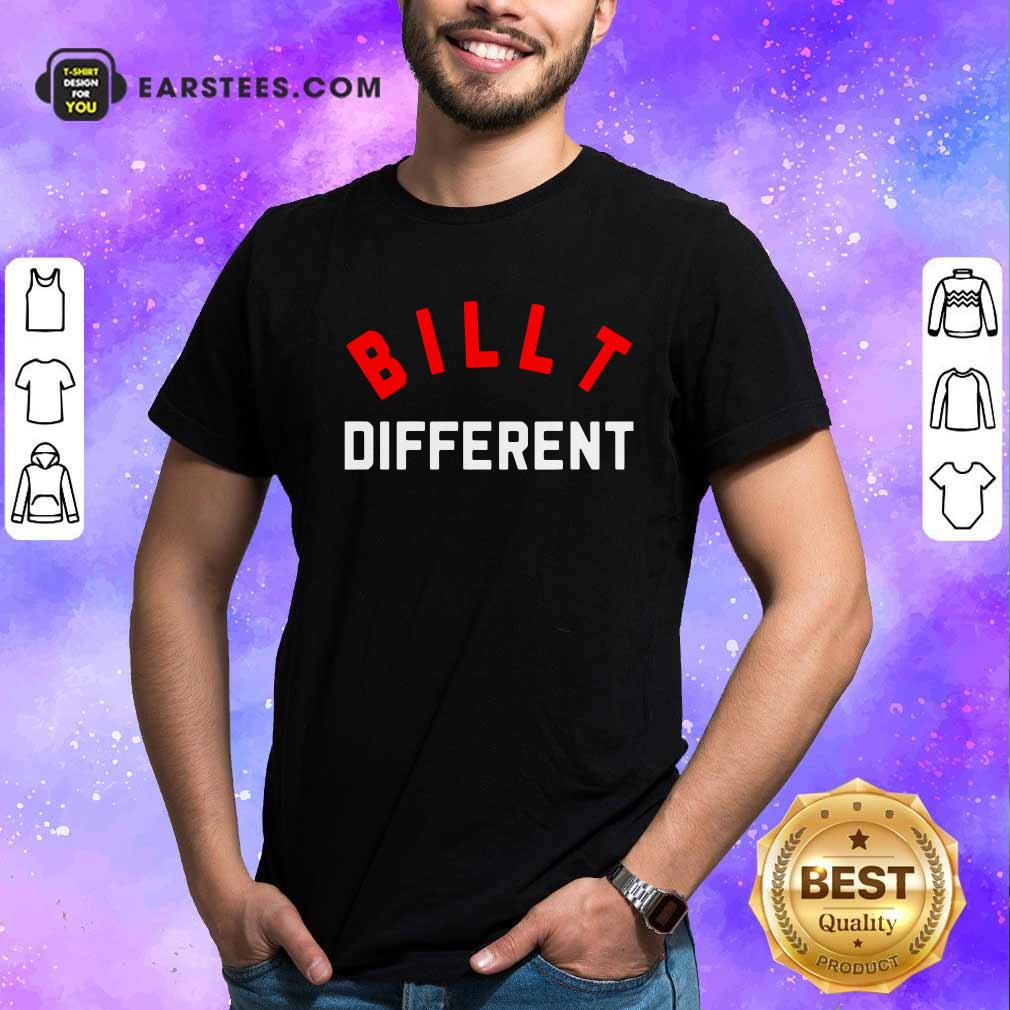 Hot Billt Different Shirt