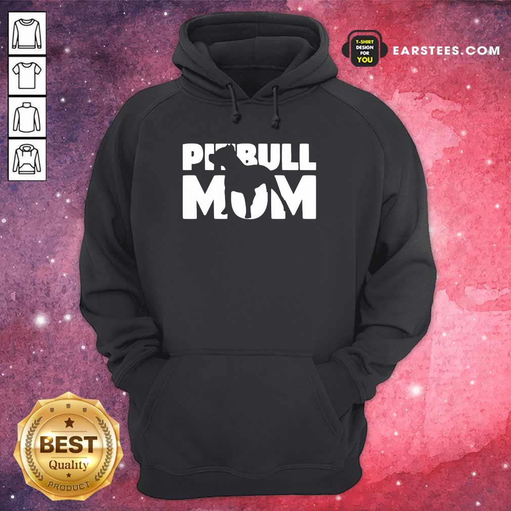 Nice Pitbull Mom Shirt - Image 4