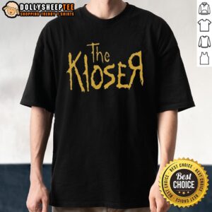 Nice The Kloser T-Shirt