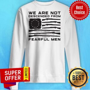 Alternative view of Premium We Are Not Descended From Fearful Men Betsy Ross Flag Shirt