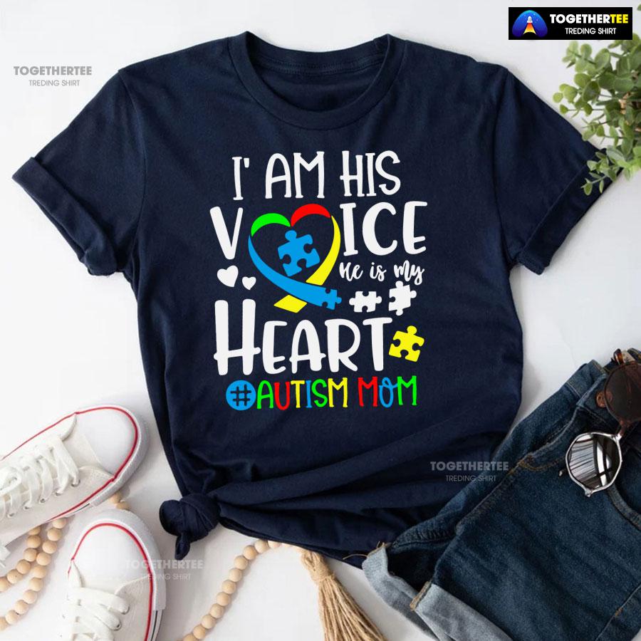I Am His Voice He Is My Heart #Autism Mom T-Shirt - Image 4