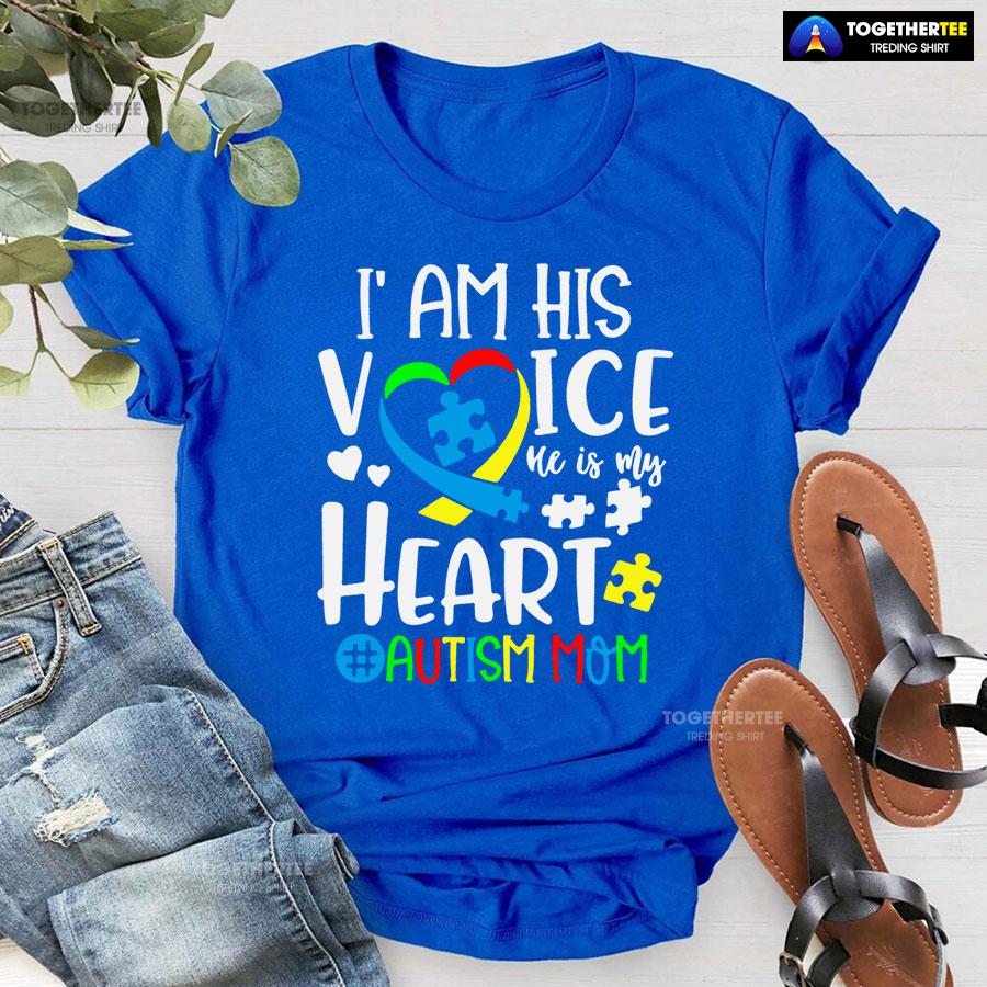 I Am His Voice He Is My Heart #Autism Mom T-Shirt - Image 5