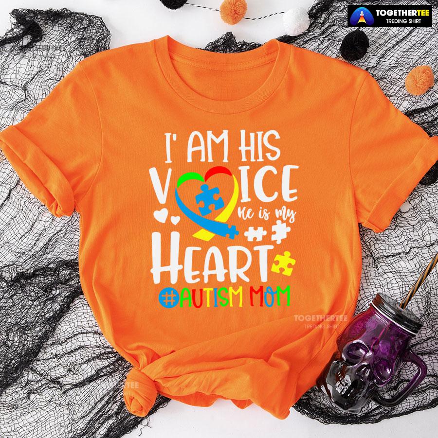 I Am His Voice He Is My Heart #Autism Mom T-Shirt - Image 9