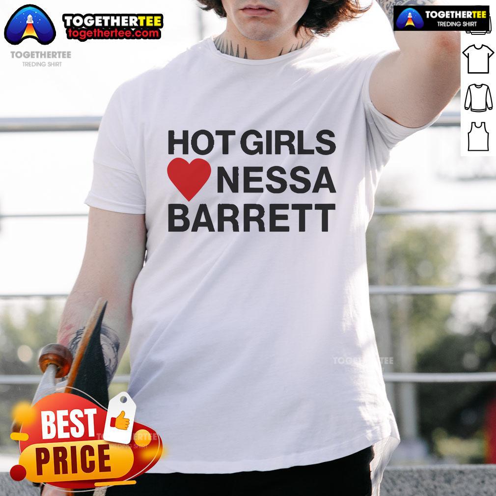 Official Hot Girls Love Nessa Barrett T-Shirt