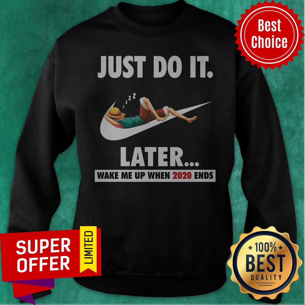 Nice Just Do It Later Wake Me Up When 2020 Ends Shirt - Image 2