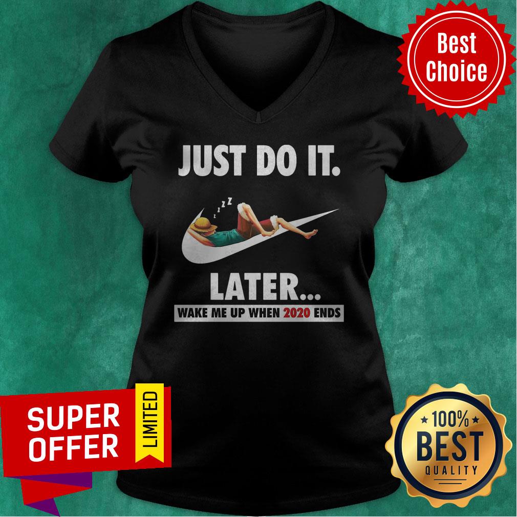 Nice Just Do It Later Wake Me Up When 2020 Ends Shirt - Image 4