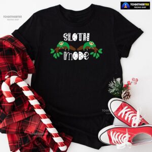Sloth Mode Green Sloths T-Shirt