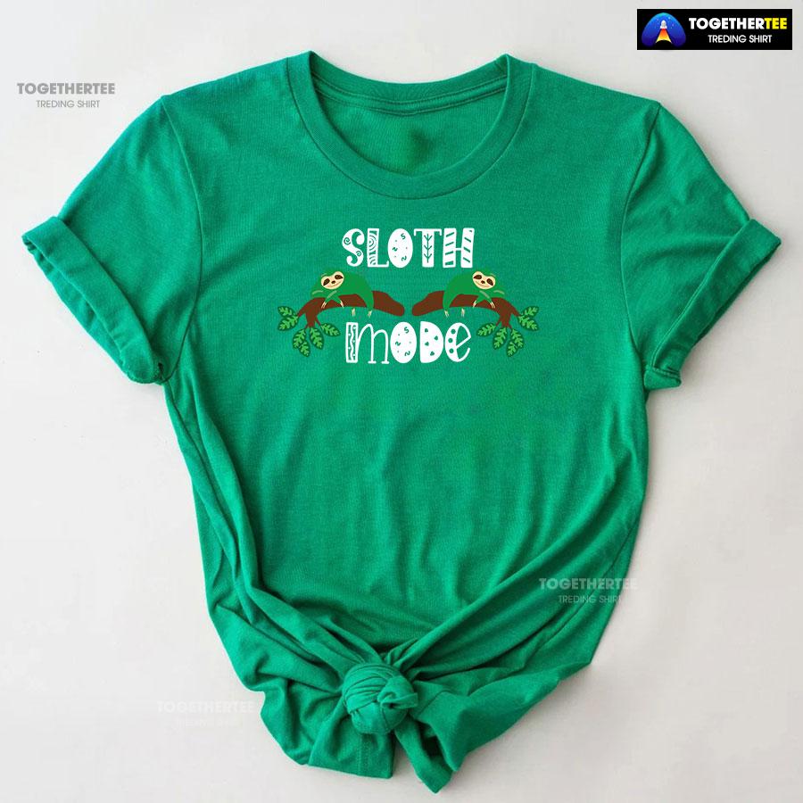 Sloth Mode Green Sloths T-Shirt - Image 7