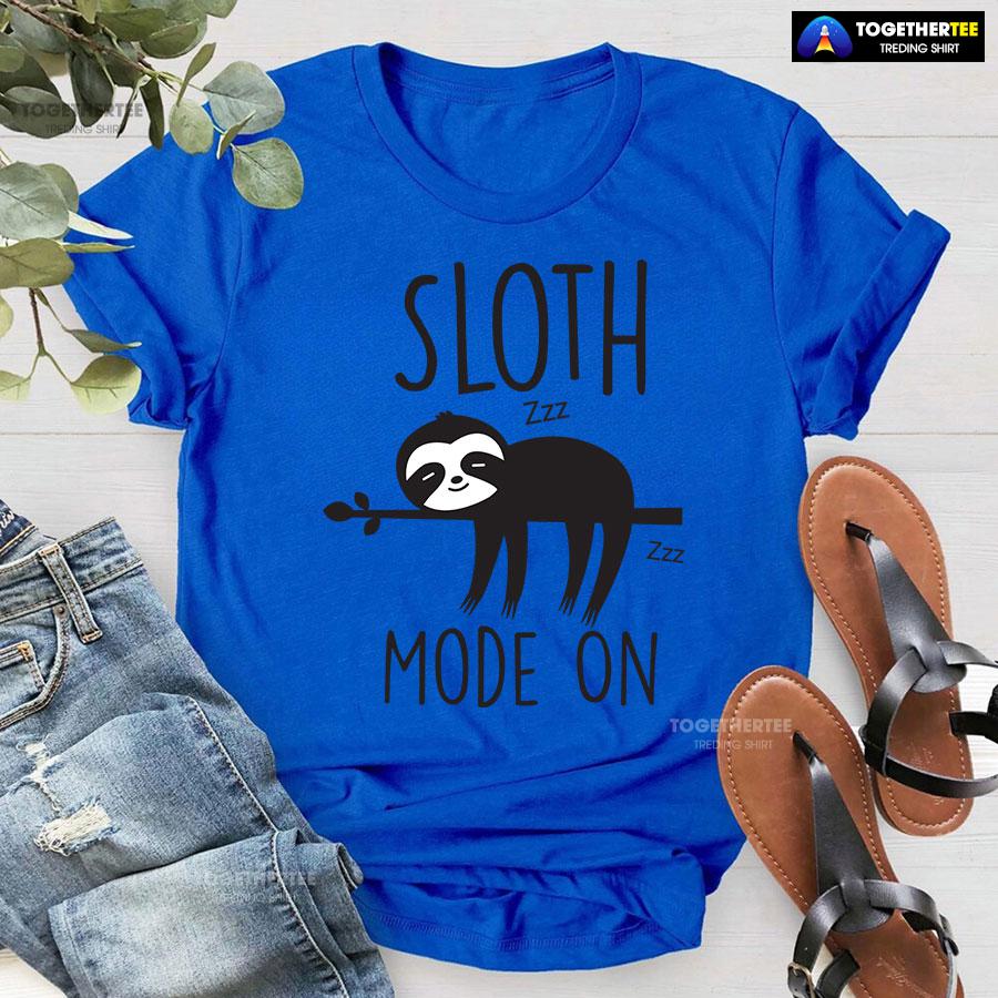 Sloth Mode On Zzz T-Shirt - Image 7