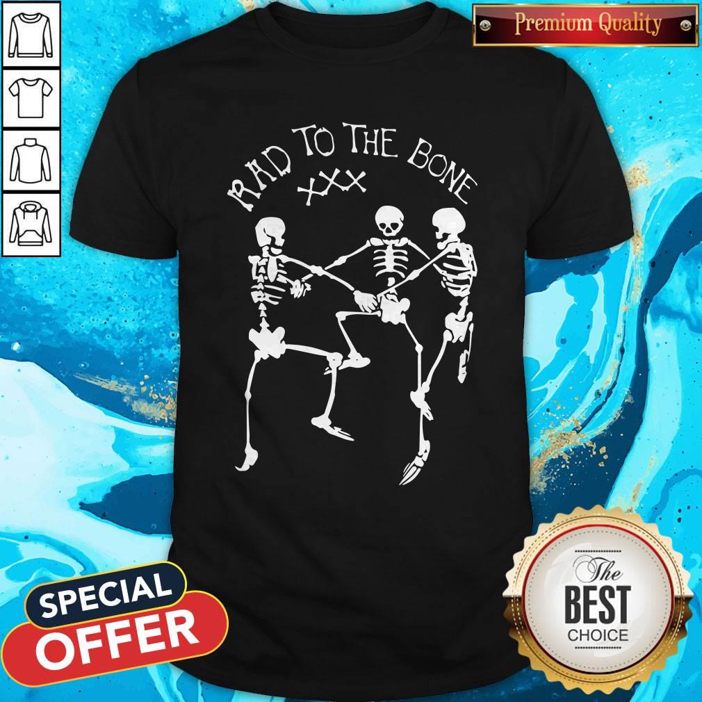 Skeleton Dance Rad To The Bone Halloween Shirt
