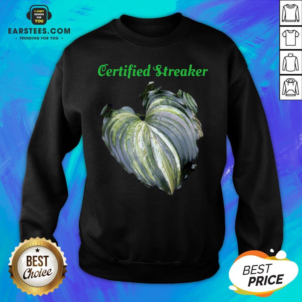 Top Certified Streaker Hosta Leaf Shirt - Image 5