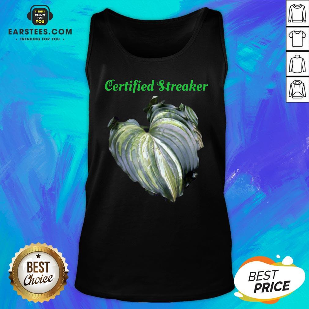 Top Certified Streaker Hosta Leaf Shirt - Image 4