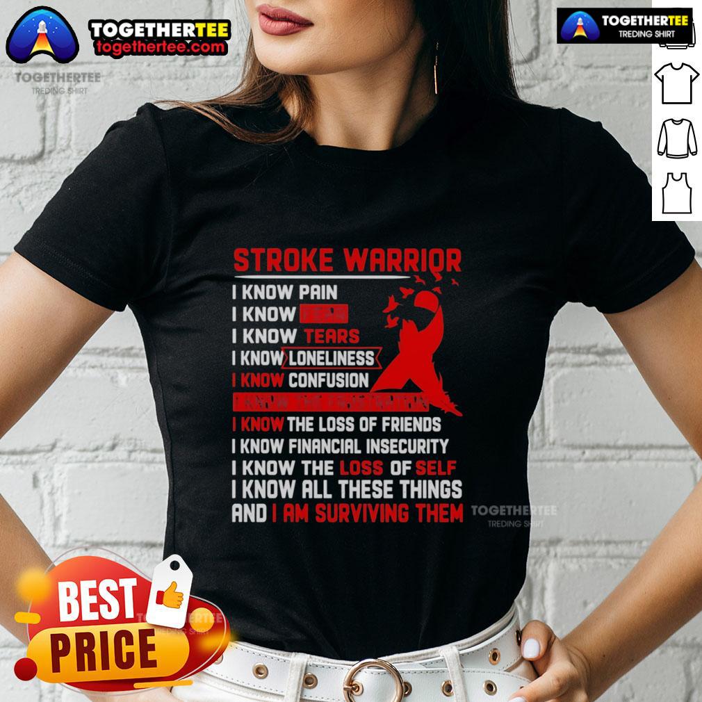 Premium Stroke Warrior I Know Pain I Know Fear I Know Tears Red Ribbon T-Shirt - Image 3
