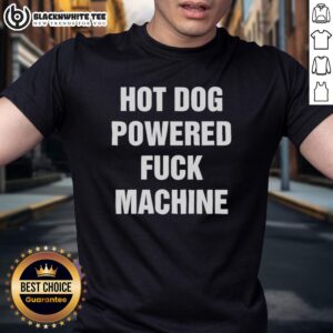 Good Hot Dog Powered Fck Machine T-Shirt