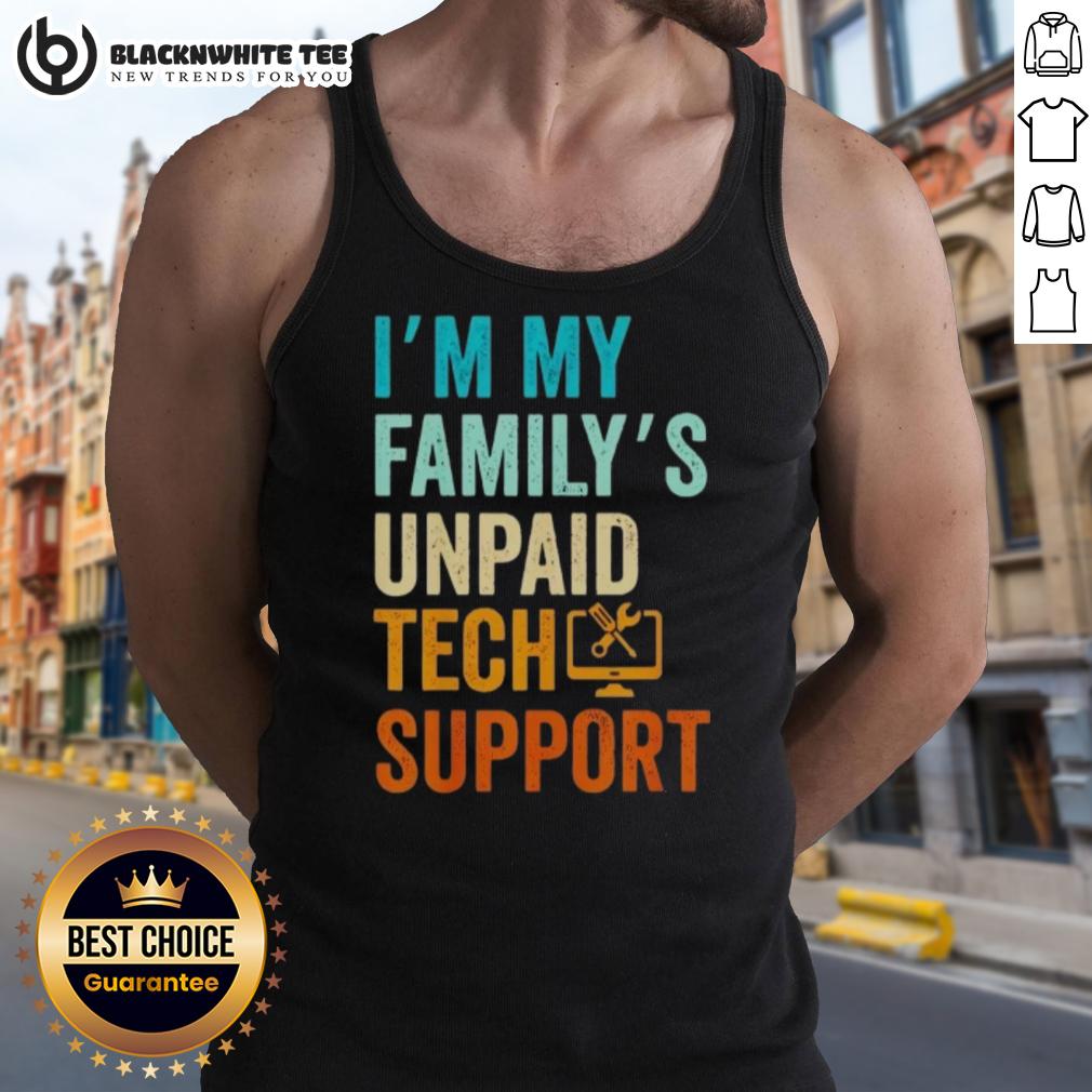 Nice Im My Family's Unpaid Tech Support It Engineer Computer Nerd T-Shirt - Image 4