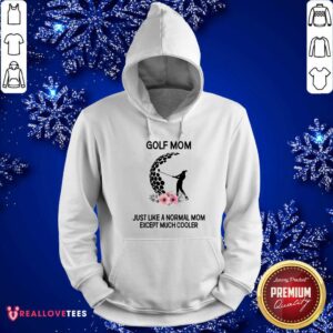 Alternative view of Golf Mom Just Like A Normal Mom Shirt