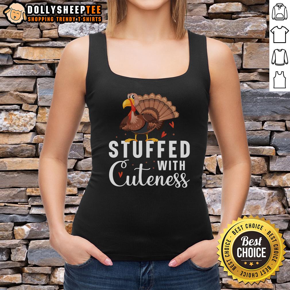 Cute Stuffed With Cuteness Turkey Thanksgiving T-Shirt - Image 3