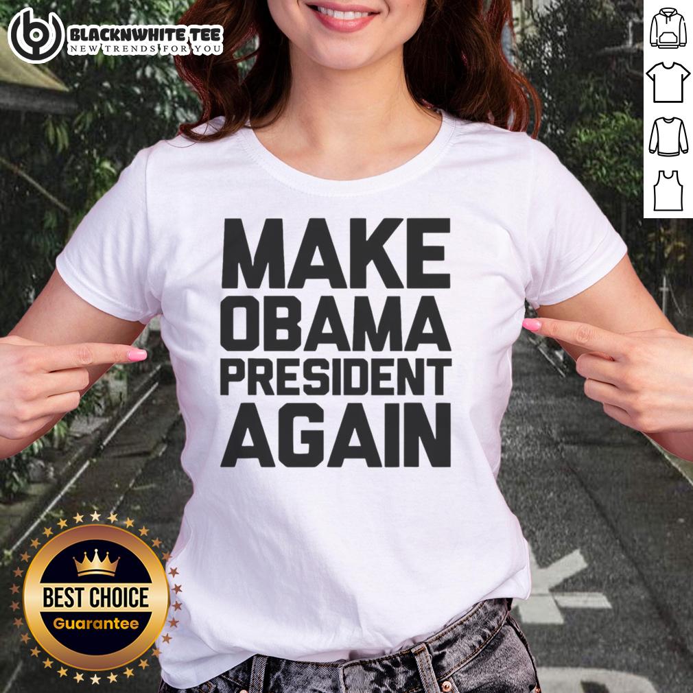 Top Make Obama President Again T-Shirt - Image 3