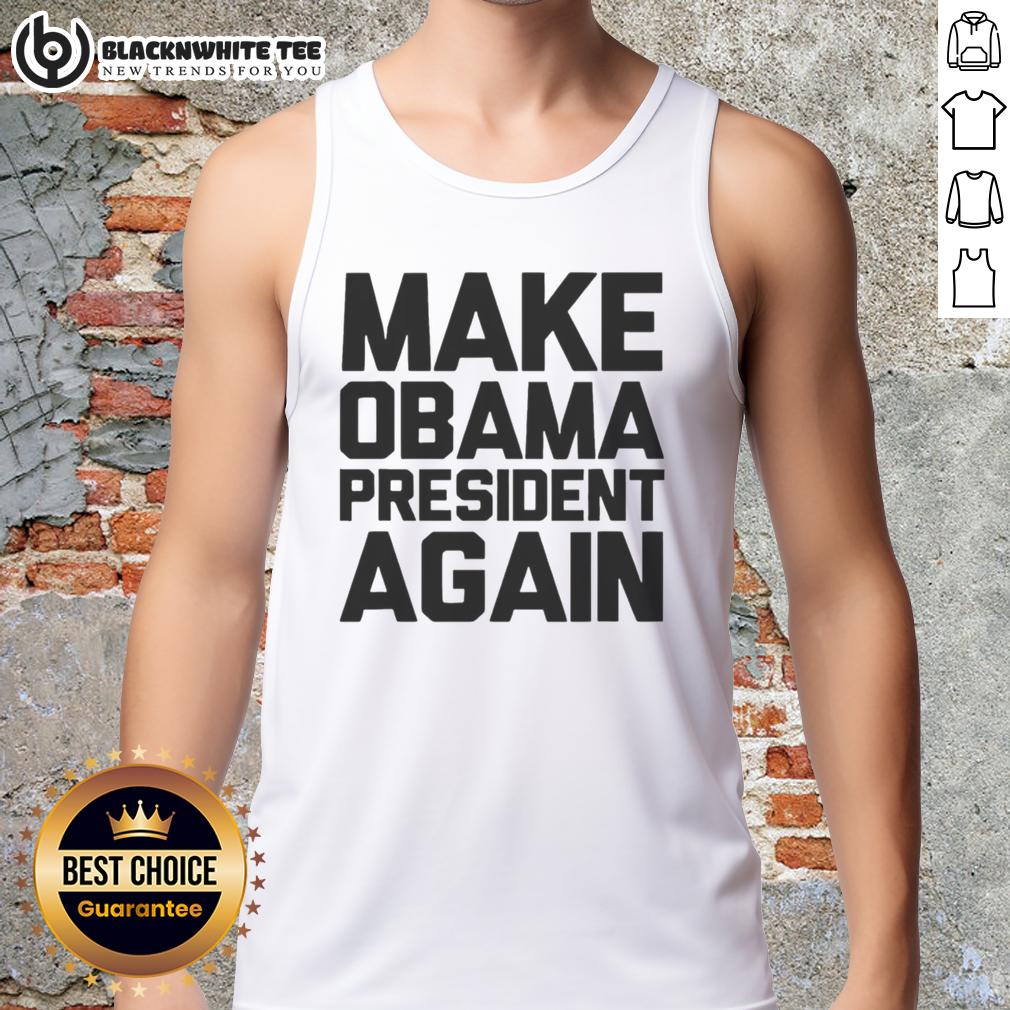 Top Make Obama President Again T-Shirt - Image 4