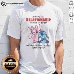 Top Stitch Marriage Is A Relationship In Which One Person Is Always Right And The Other Is The Husband T-Shirt