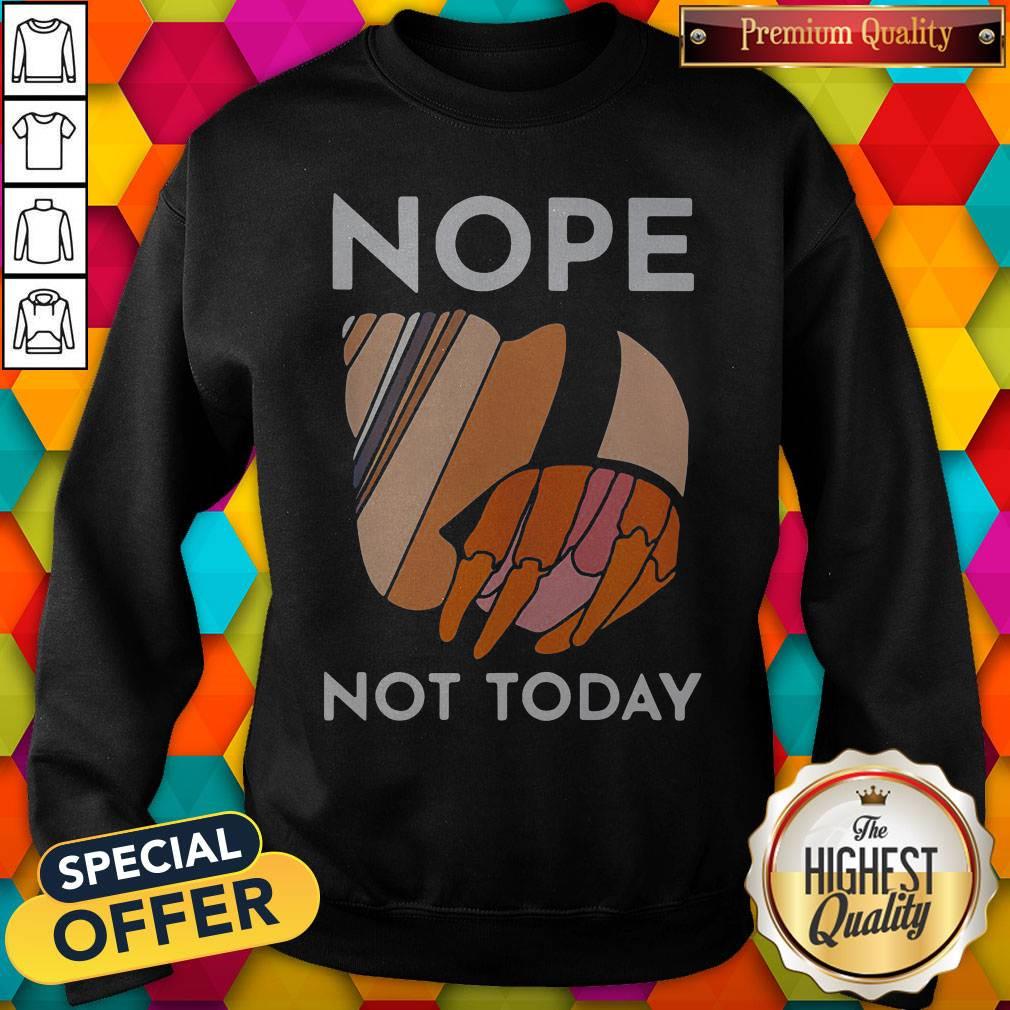Nice Funny Hermit Crab Nope Not Today Shirt - Image 4