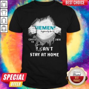 Funny Siemens Inside Me Covid-19 2020 I Can’t Stay At Home Shirt