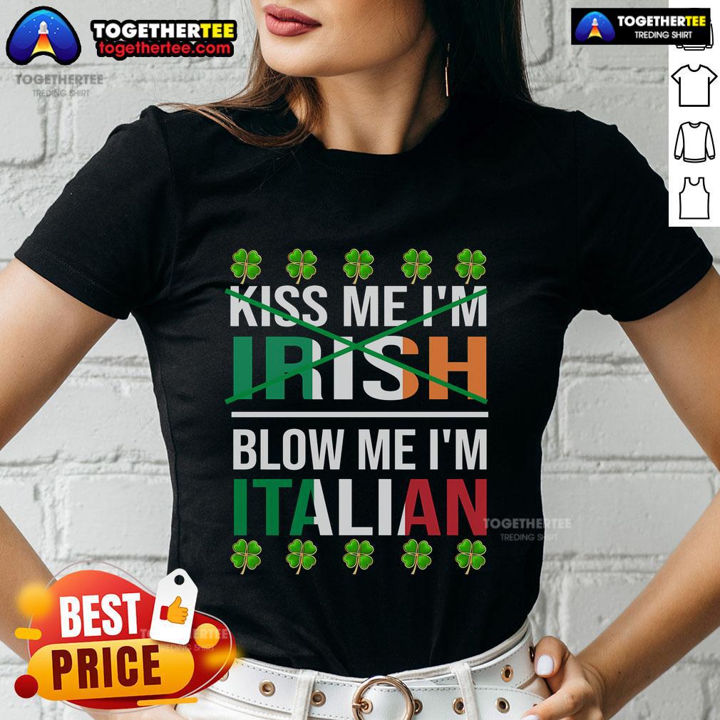 Top Me I'm Irish Blow Me I'm Italian Funny St Patrick's Day T-Shirt - Image 3