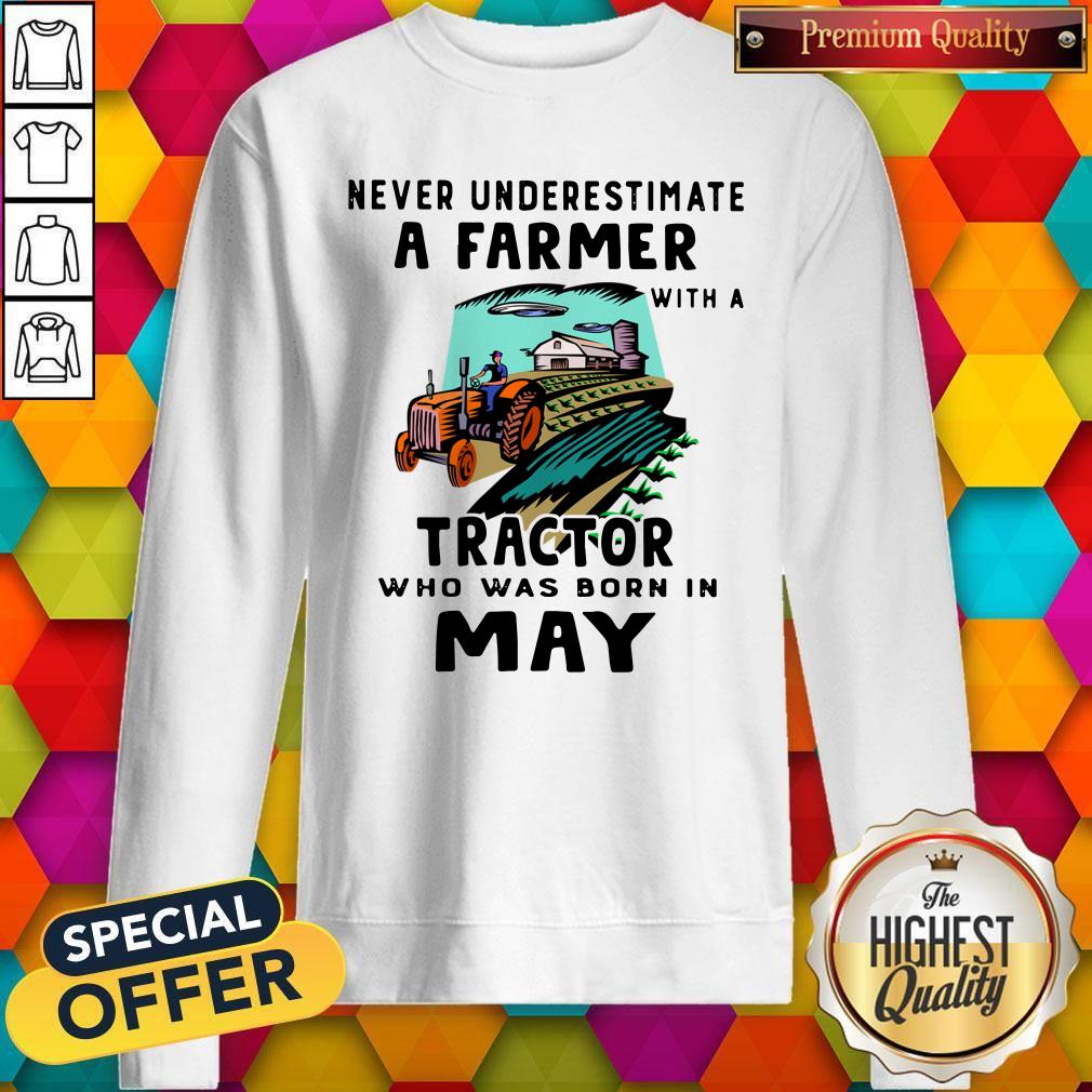 Never Underestimate A Farmer With A Tractor Who Was Born In May Shirt - Image 4