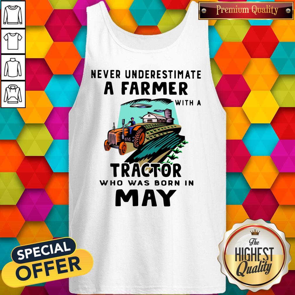 Never Underestimate A Farmer With A Tractor Who Was Born In May Shirt - Image 3