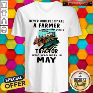 Alternative view of Never Underestimate A Farmer With A Tractor Who Was Born In May Shirt