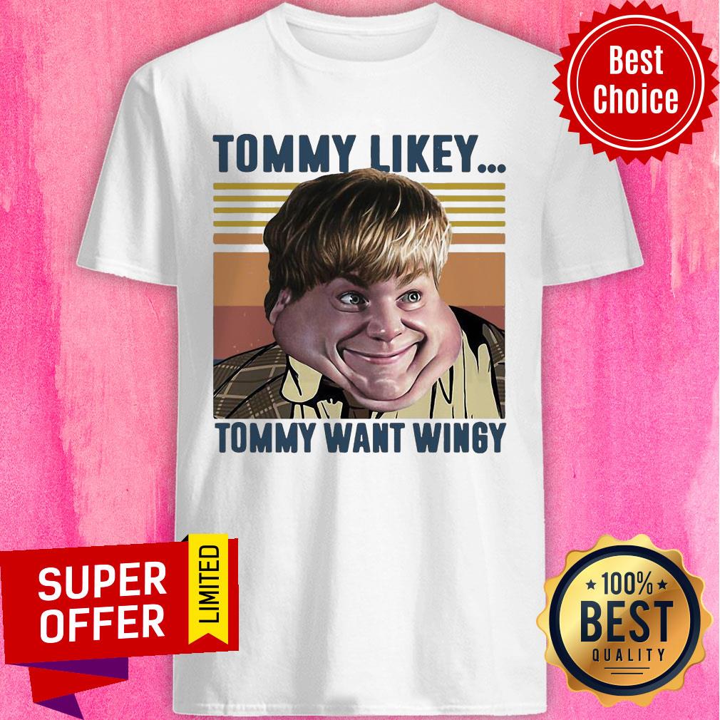 Awesome Tommy Likey Tommy Want Wingy Vintage Retro Shirt