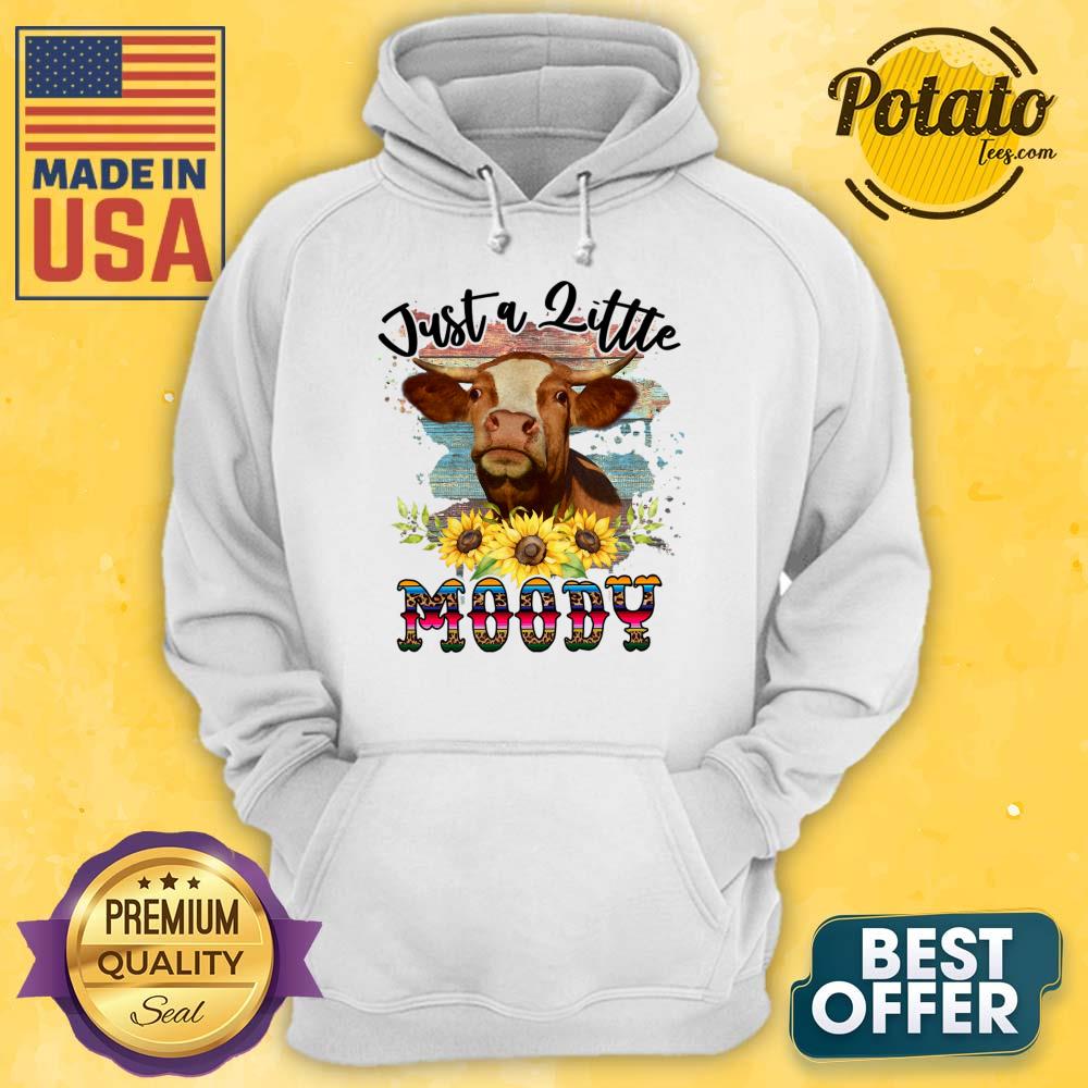 Just A Little Moody Sunflower Dairy Cows Shirt - Image 3