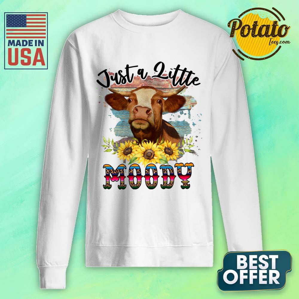 Just A Little Moody Sunflower Dairy Cows Shirt - Image 2
