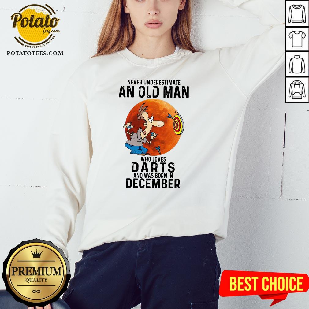 Never Underestimate An Old Man Who Loves Darts And Was Born In December Moon Shirt - Image 4