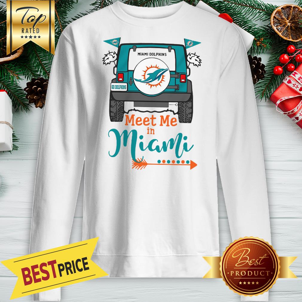 Official Miami Dolphins Go Dolphins Meet Me In Miami Car Shirt - Image 4