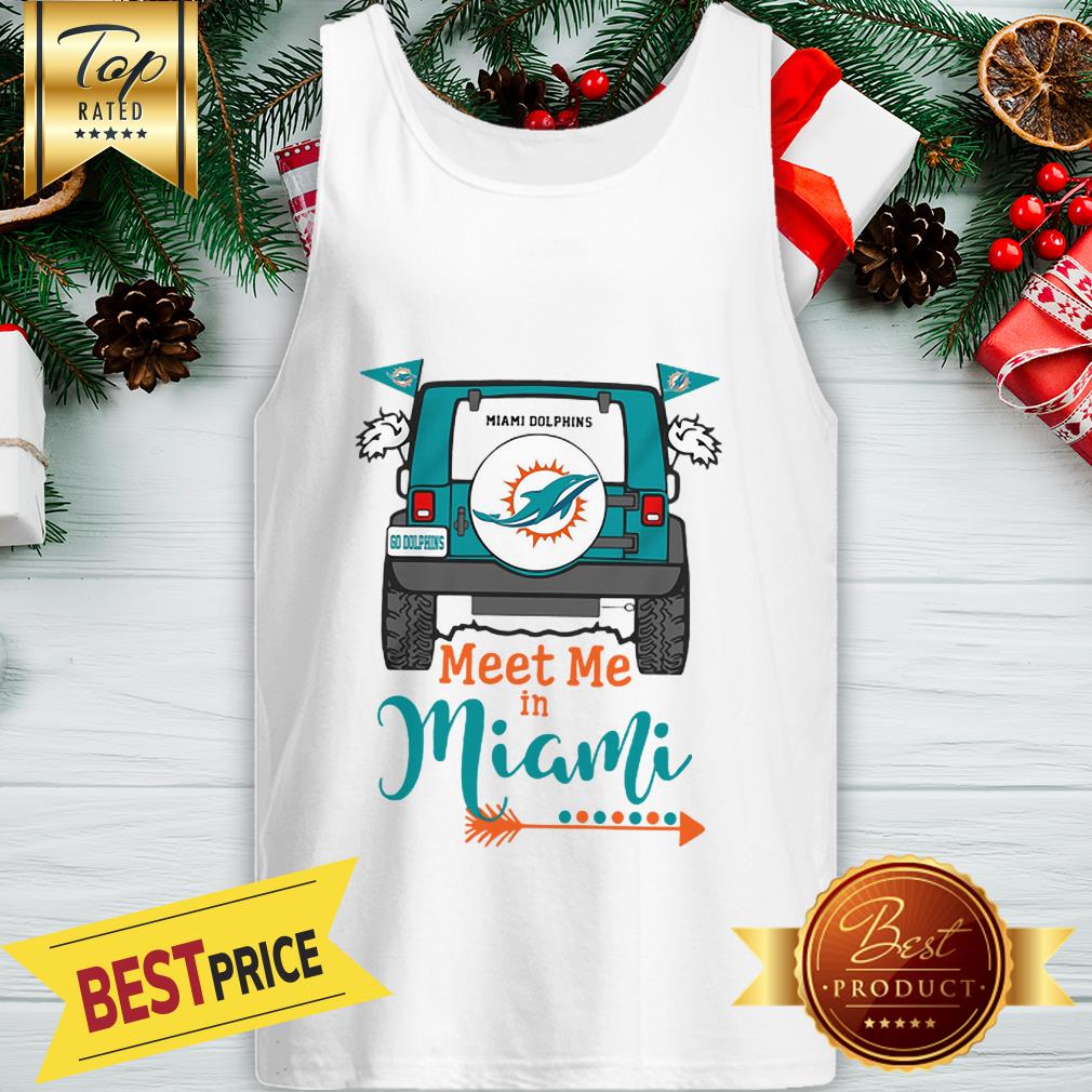 Official Miami Dolphins Go Dolphins Meet Me In Miami Car Shirt - Image 3