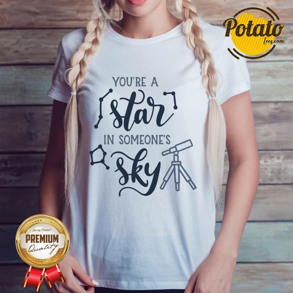 You're A Has In Someone's Sky Shirt - Image 5